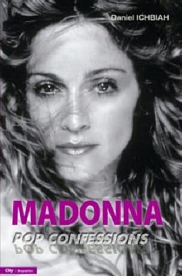 Madonna, Pop Confessions - Daniel Ichbiah