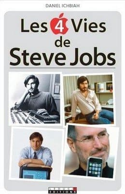 Les 4 vies de Steve Jobs - Daniel Ichbiah