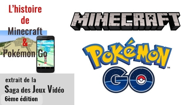 L'histoire de Minecraft et de Pokmon Go
