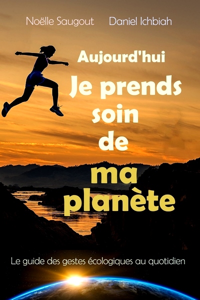 Aujourd'hui, je prends soin de ma plante - Nolle Saugout et Daniel Ichbiah