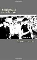 Telephone, au coeur de la vie
